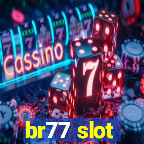 br77 slot